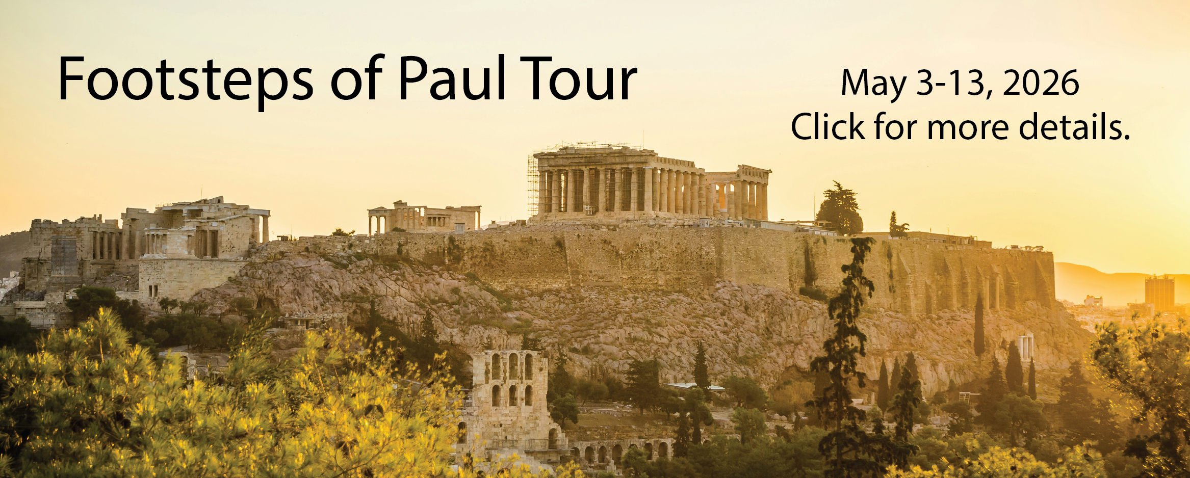 Footsteps of Paul Tour May 3-13, 2026. Click for details. On a background of golden light on ruins in Greece.